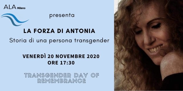 Transgender Day of Remembrance 2020 – La Forza di Antonia