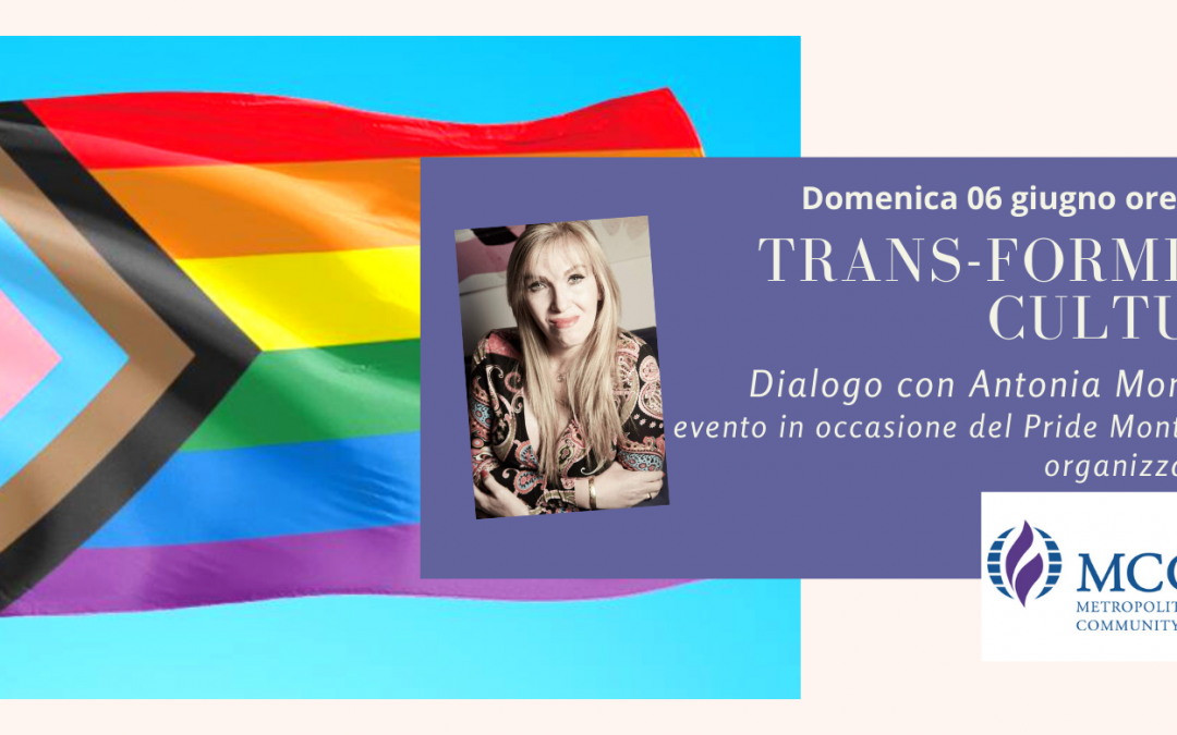 Trans-forming Culture. Dialogo con Antonia Monopoli