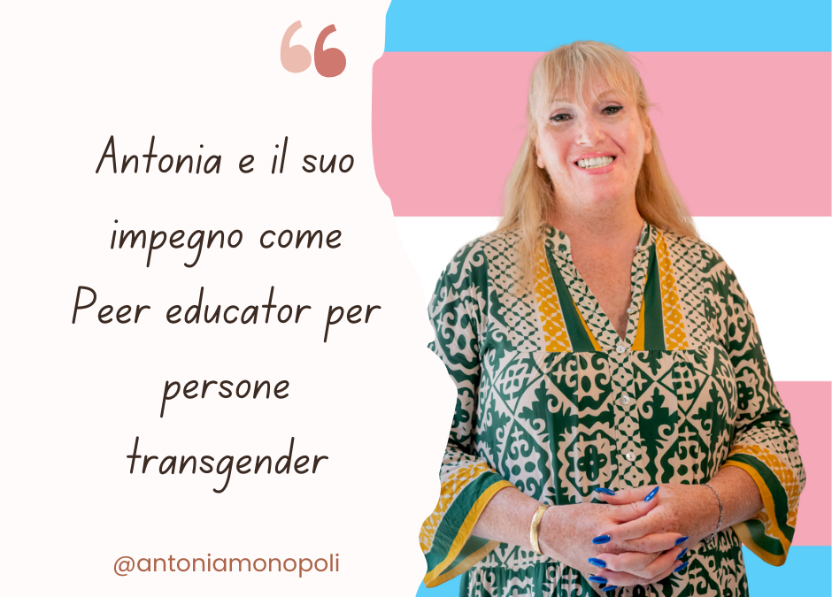 Antonia e il suo impegno come Peer educator per persone transgender